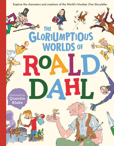 THE GLORIUMPTIOUS WORLD OF ROALD DALH