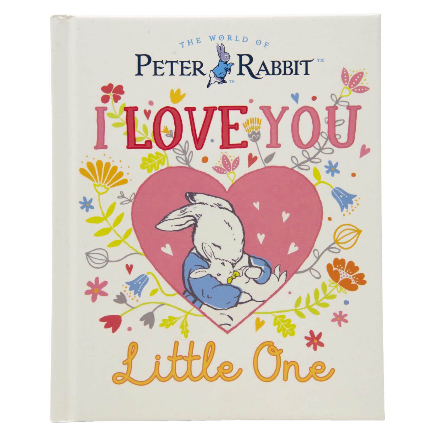 THE WORLD OF PETER RABBIT: I LOVE YOU LITTLE ONE